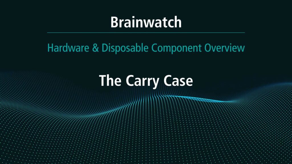 BrainWatch - Solution Overview - Chapter 2 - Carry case