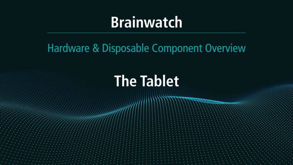 BrainWatch - Solution Overview - Chapter 3 - Tablet