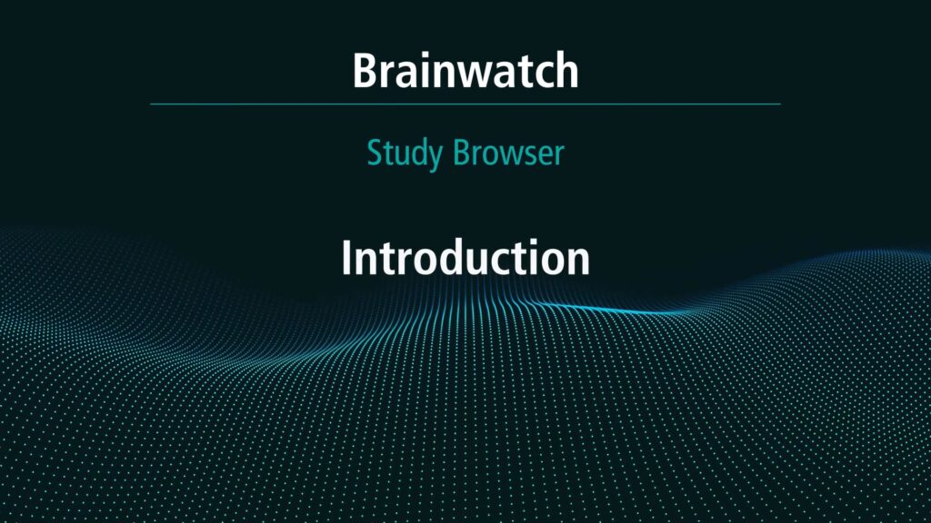 BrainWatch - Study Browser Chapter 1 - Introduction