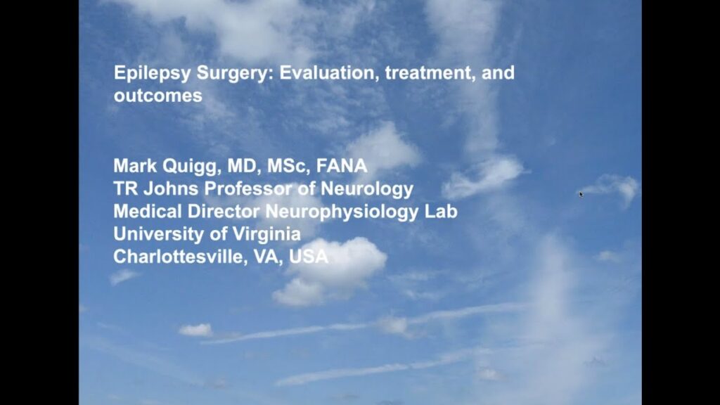 Epilepsy Surgery - Evaluation Treatment and Outcomes