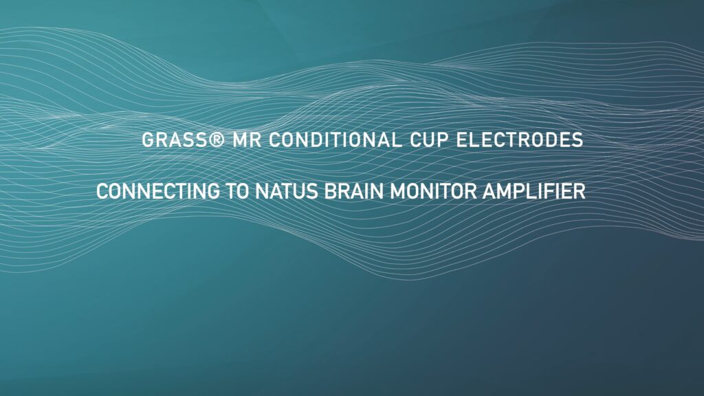 MR Electrodes Chapter 5 - Connecting to Brain Monitor Amplifier