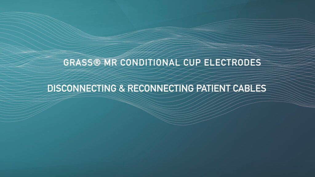 MR Electrodes - Disconnecting & Reconnecting Cables