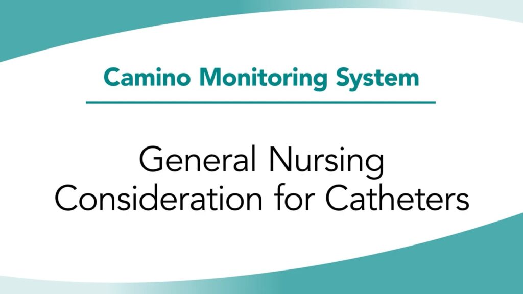 Natus Camino In-Service Chapter 8_ Nursing Considerations