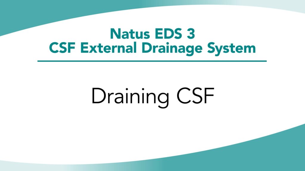 Natus® EDS 3® In-Service Chapter 9: Draining CSF
