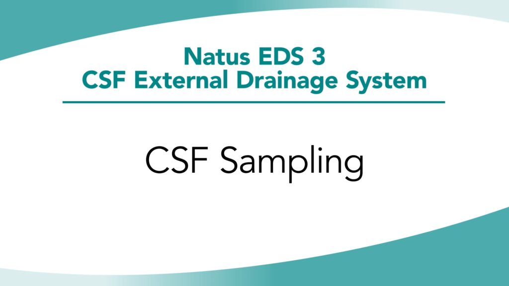 Natus® EDS 3® In-Service Chapter 10: CSF Sampling