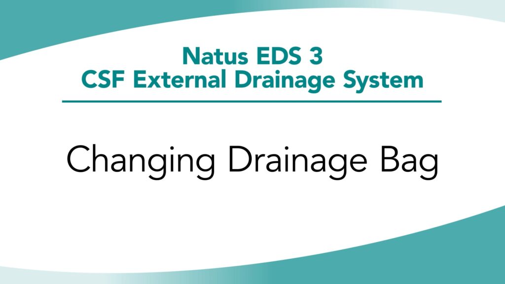 Natus® EDS 3® In-Service Chapter 11: Changing Drainage Bag