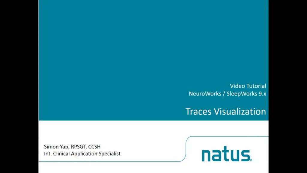 Natus EEG_PSG Tutorial_ NeuroWorks-SleepWorks 9 Traces Visualization