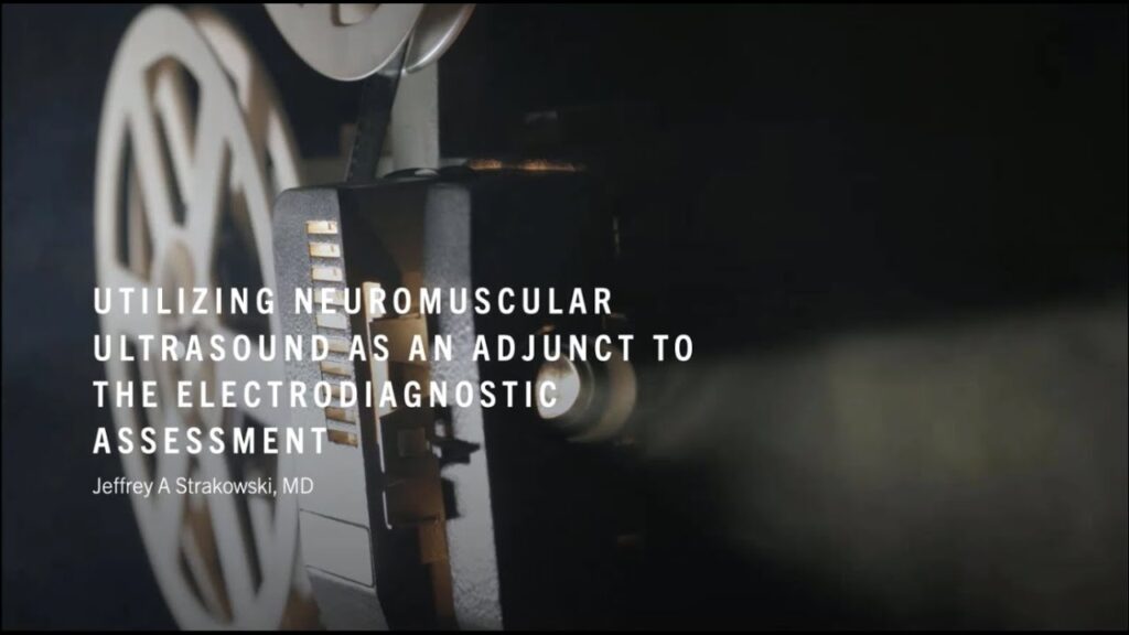 Neuromuscular Ultrasound as an Adjunct to Electrodiagnostic Assessment