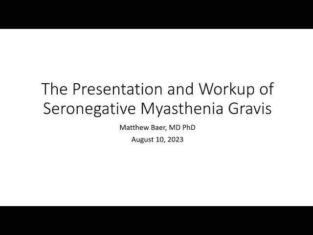 Presentation and Workup of Seronegative Myasthenia Gravis